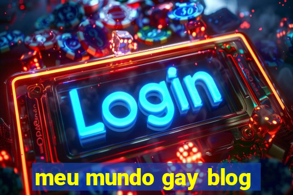 meu mundo gay blog